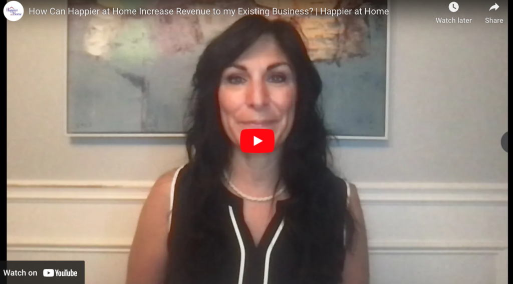 How Can Happier at Home Increase Revenue to my Existing Business?